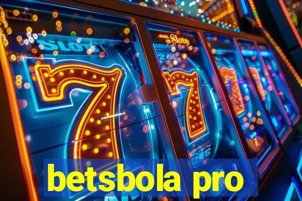 betsbola pro